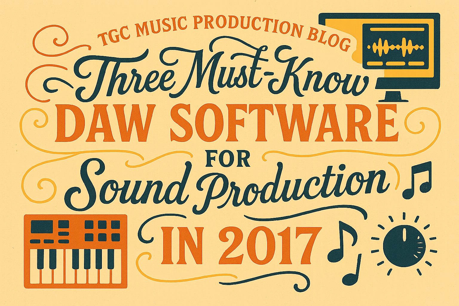 Three Must-know DAW Software for Sound Production in 2017